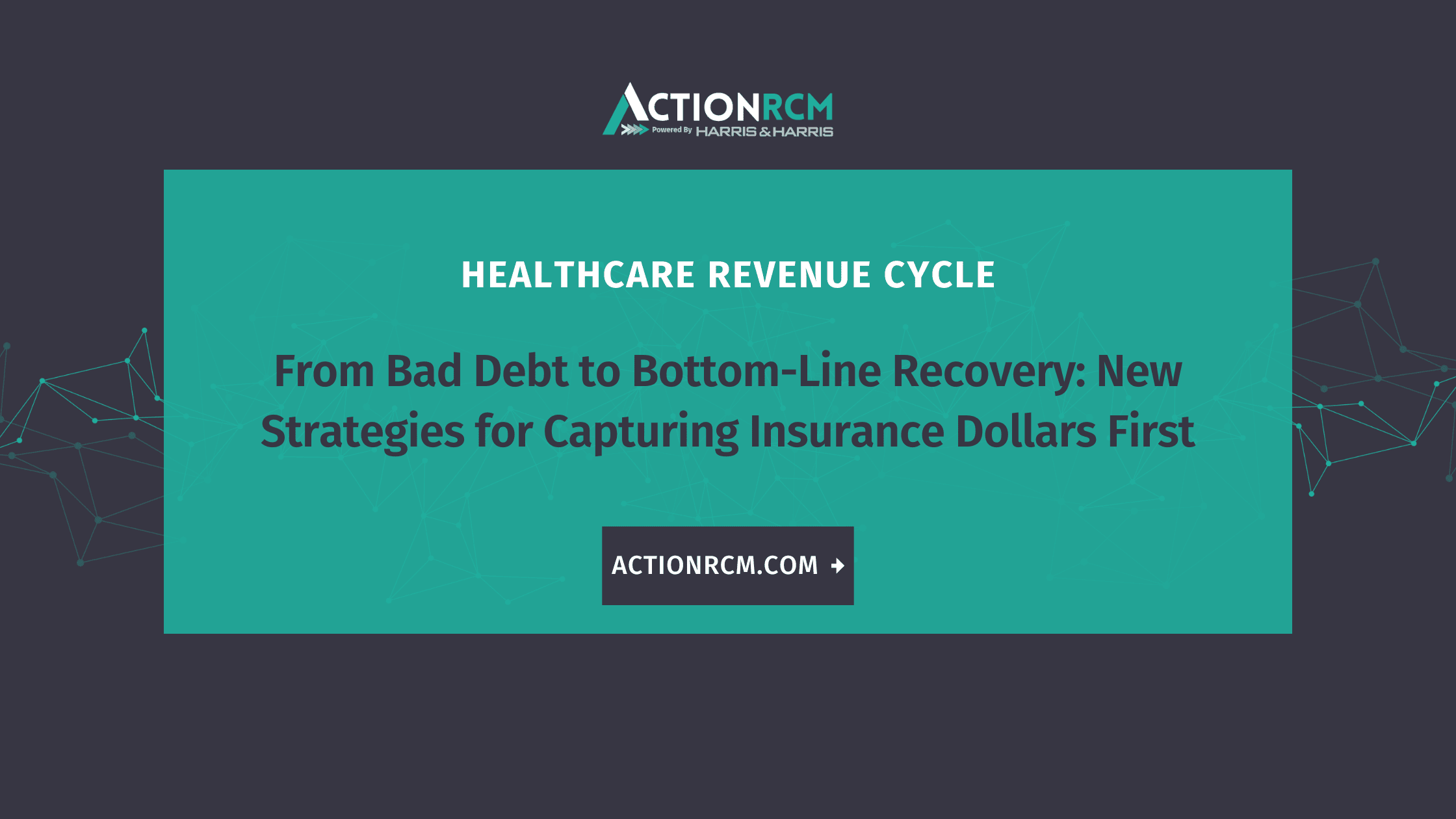 From Bad Debt to Bottom-Line Recovery New Strategies for Capturing Insurance Dollars First
