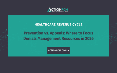 Prevention vs. Appeals: Where to Focus Denials Management Resources in 2026