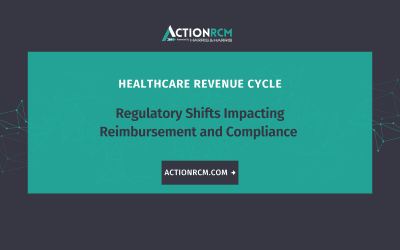 Regulatory Shifts Impacting Reimbursement and Compliance